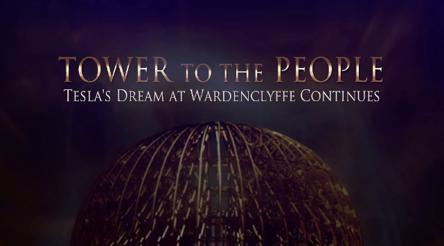 Tower to the People: Tesla's Dream at Wardenclyffe Continues