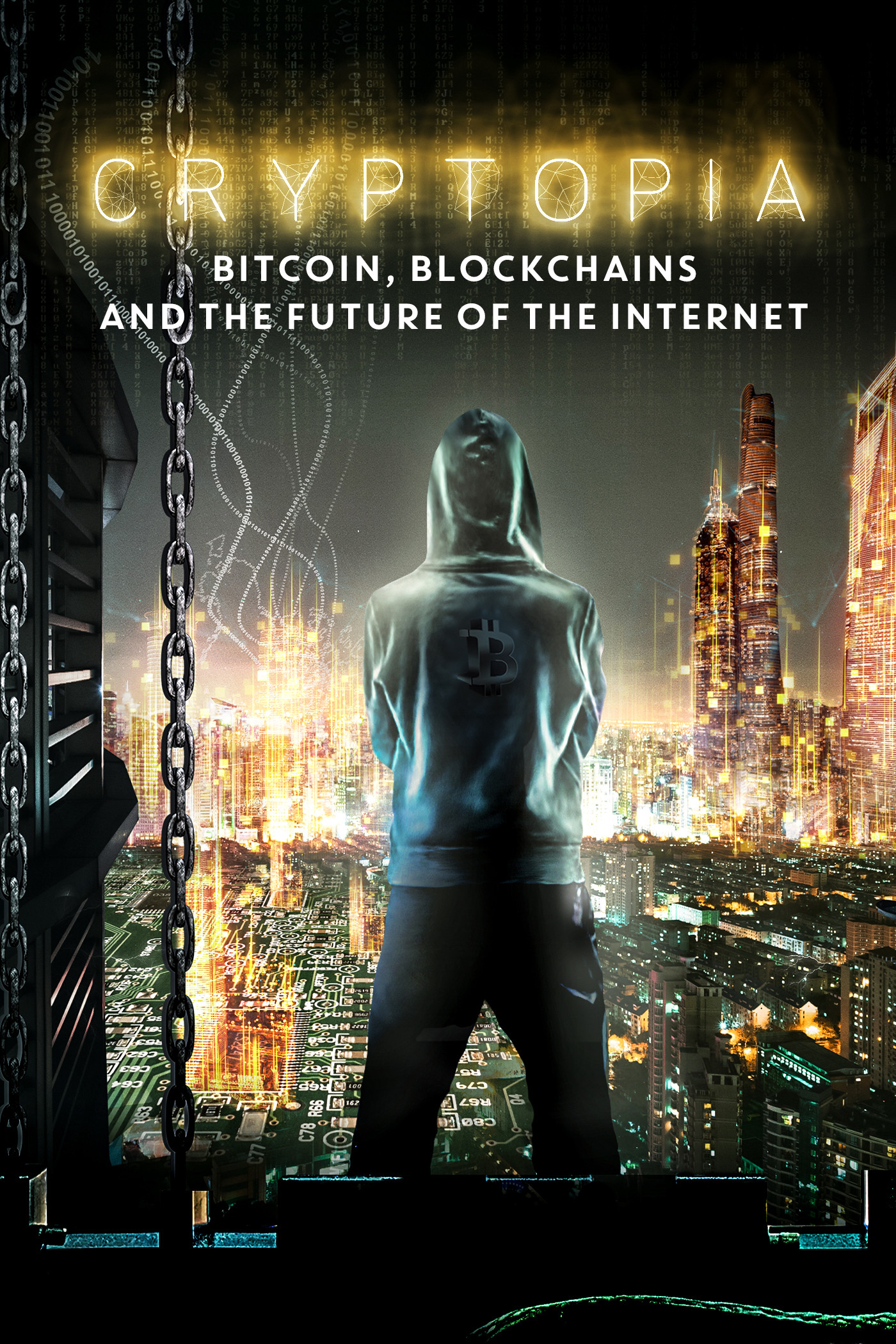 Cryptopia: Bitcoin, Blockchains & the Future of the Internet
